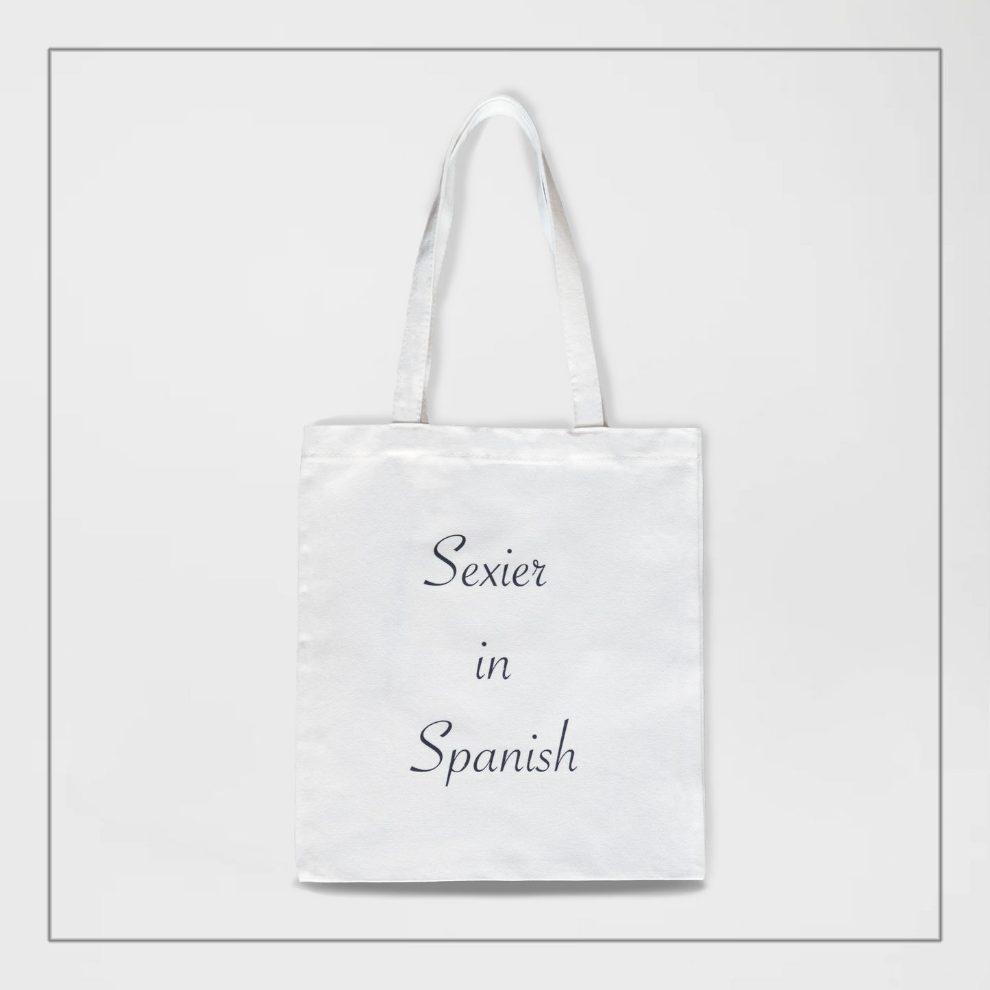 White Sexier in Spanish Canvas Tote